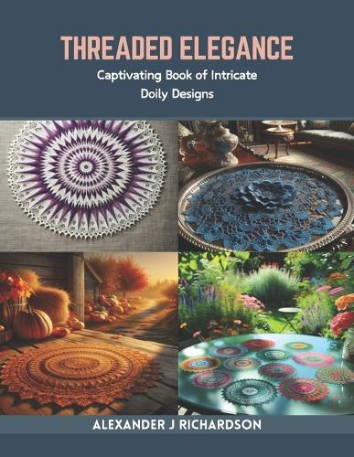 Threaded Elegance: Captivating Book of Intricate Doily Designs