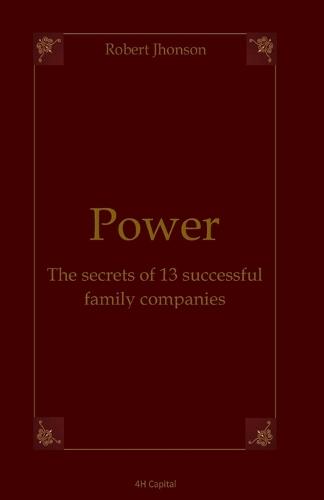 Power: The secrets of 13 successful family companies