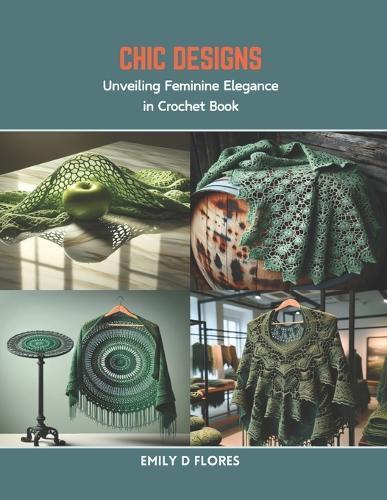 Chic Designs: Unveiling Feminine Elegance in Crochet Book