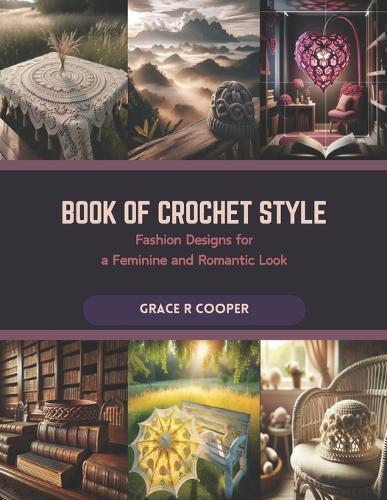 Book of Lover's Knot Crochet: Uniting Lacy Elegance and Everyday Fashion