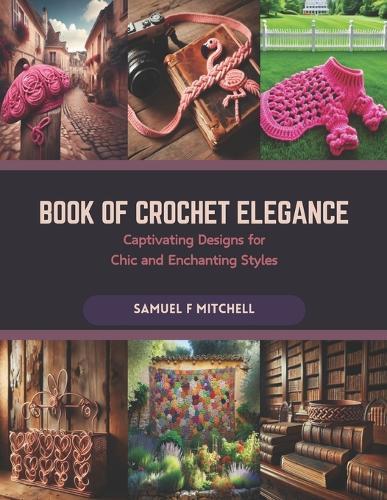 Modern-Day Elegance: Unique Lover's Knot Patterns Book for Crochet Enthusiasts