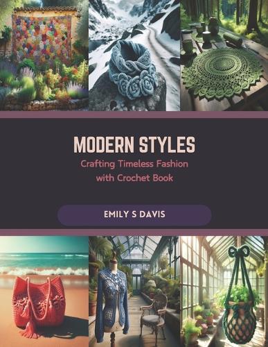 Modern Styles: Crafting Timeless Fashion with Crochet Book