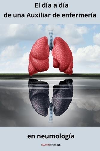 El día a día de una Auxiliar de enfermería en Neumología