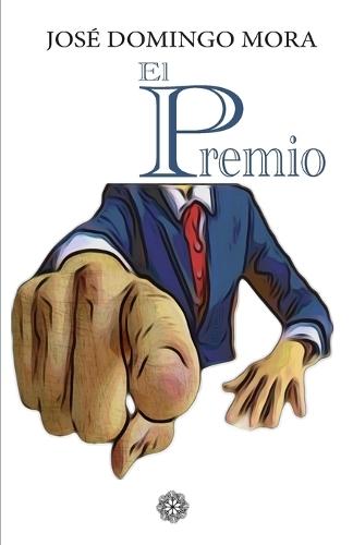 El premio: drama en tres actos y epílogo