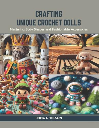 Crafting Unique Crochet Dolls: Mastering Body Shapes and Fashionable Accessories