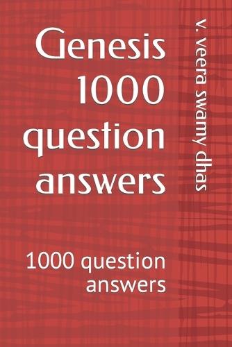 Genesis 1000 question answers: 1000 question answers