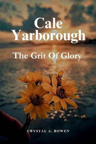 Cale Yarborough: The Grit Of Glory