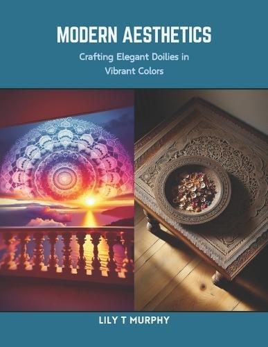Modern Aesthetics: Crafting Elegant Doilies in Vibrant Colors