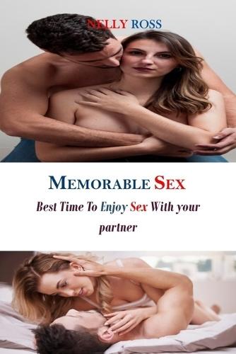 Memorable Sex: Best Time To Enjoy Sex With Your Partner