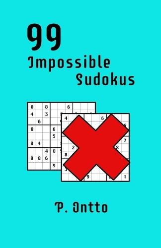 99 Impossible Sudokus