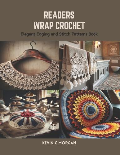 Readers Wrap Crochet: Elegant Edging and Stitch Patterns Book