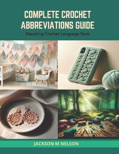 Complete Crochet Abbreviations Guide: Decoding Crochet Language Book
