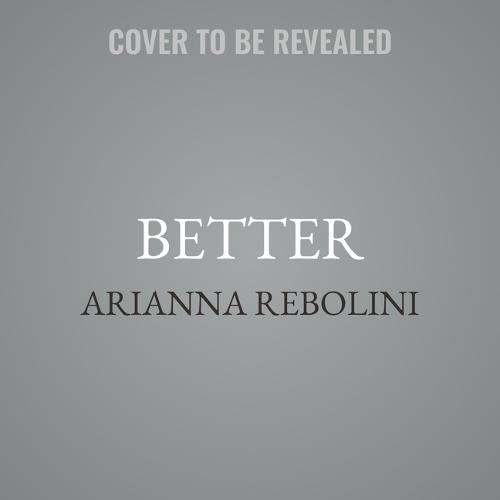 Better: A Memoir about Wanting to Die