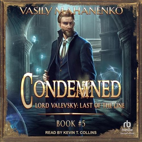 Condemned: Book 5: Lord Valevsky Book #5