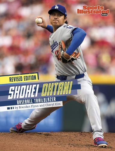 Shohei Ohtani: Baseball Trailblazer (Revised Edition)