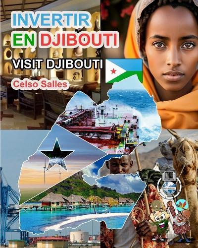 INVERTIR EN DJIBOUTI - Visit Djibouti - Celso Salles: Colección Invertir en África