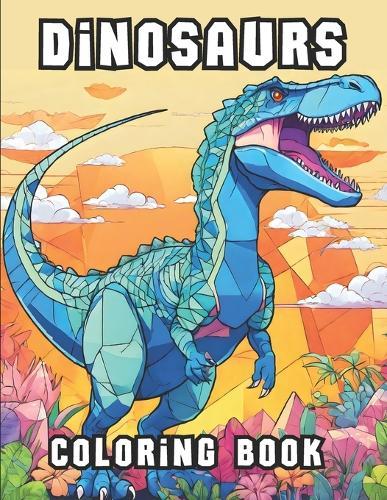 Dinosaurs Coloring Book: "Make Your Touch And Color It For Kids, Teens, Boys, Girls, ..., Perfect For Autistic Boys And Girls Size 8.5"" X 11"""