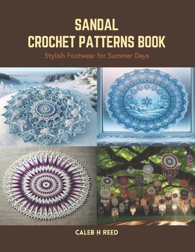 Sandal Crochet Patterns Book: Stylish Footwear for Summer Days