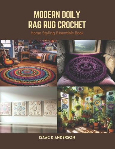 Modern Doily Rag Rug Crochet: Home Styling Essentials Book