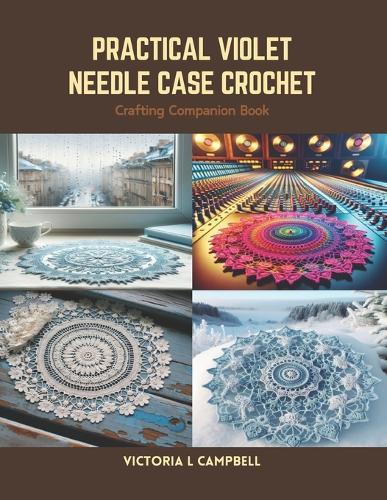 Practical Violet Needle Case Crochet: Crafting Companion Book