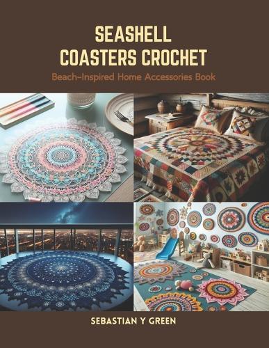 Seashell Coasters Crochet: Beach-Inspired Home Accessories Book