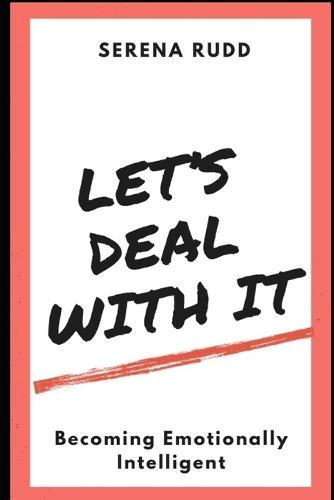 Let's Deal With It: Becoming Emotionally Intelligent