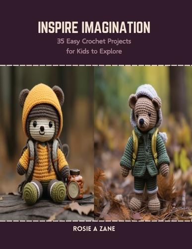 Inspire Imagination: 35 Easy Crochet Projects for Kids to Explore