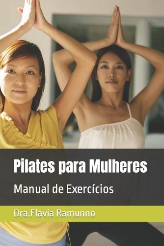 Pilates para Mulheres: Manual de Exercícios