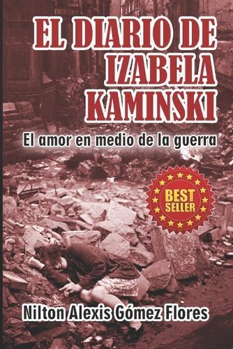 El Diario De Izabela Kaminski: El amor en medio de la guerra