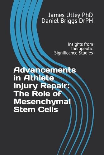 Advancements in Athlete Injury Repair: The Role of Mesenchymal Stem Cells: Insights from Therapeutic Significance Studies
