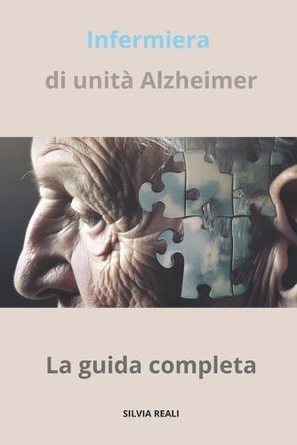 Infermiera di unità Alzheimer - La guida completa