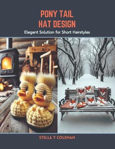 Pony Tail Hat Design: Elegant Solution for Short Hairstyles