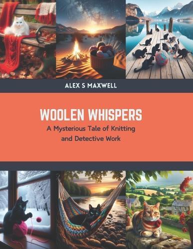 Woolen Whispers: A Mysterious Tale of Knitting and Detective Work