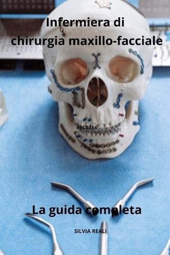Infermiera di chirurgia maxillo-facciale - La guida completa
