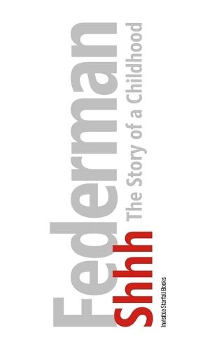 Shhh: The Story of a Childhood