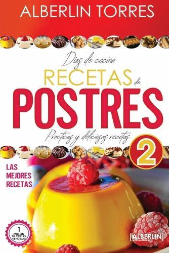D�as de Cocina Recetas de Postres 2: Practicas deliciosas y faciles