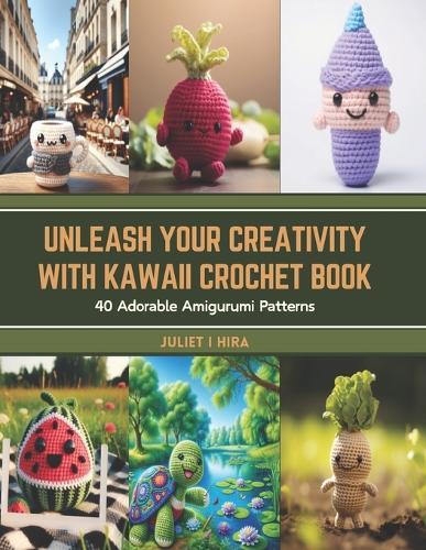 Unleash Your Creativity with Kawaii Crochet Book: 40 Adorable Amigurumi Patterns
