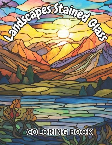 Landscapes Stained Glass: Coloring Book