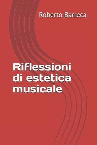 Riflessioni di estetica musicale