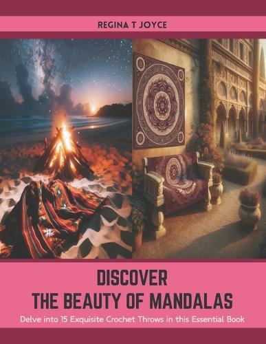 Discover the Beauty of Mandalas: Delve into 15 Exquisite Crochet Throws in this Essential Book