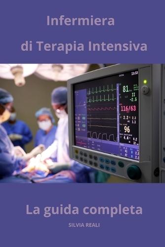 Infermiera di Terapia Intensiva La guida completa