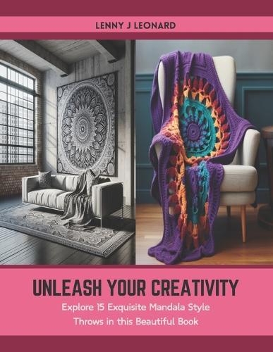 Unleash Your Creativity: Explore 15 Exquisite Mandala Style Throws in this Beautiful Book