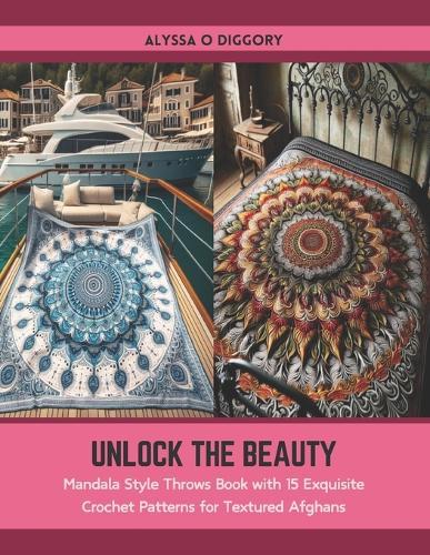 Unlock the Beauty: Mandala Style Throws Book with 15 Exquisite Crochet Patterns for Textured Afghans