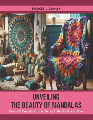 Unveiling the Beauty of Mandalas: Explore 15 Exquisite Crochet Throws in this Captivating Book
