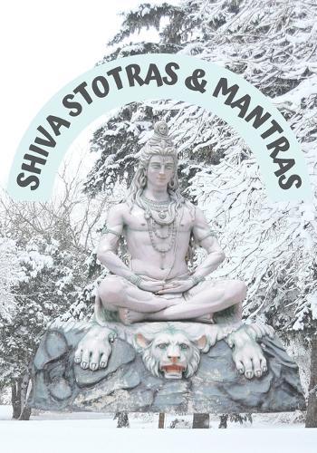 Shiva Stotras and Mantras: Lingashtakam Shivashtakam Chandrasekhara Ashtakam Kasi Vishwanathashtakam Bilvaashtakam Shiva Panchakshari Stotram Sri Rudram Laghunyasam Sri Rudram Namakam Sri Rudram Chamakam