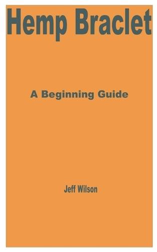 Hemp Bracelet: A Beginning Guide
