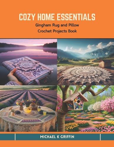 Cozy Home Essentials: Gingham Rug and Pillow Crochet Projects Book