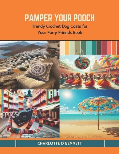 Pamper Your Pooch: Trendy Crochet Dog Coats for Your Furry Friends Book