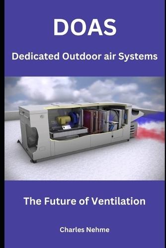 Dedicated Outdoor Air Systems (DOAS): The Future of Ventilation