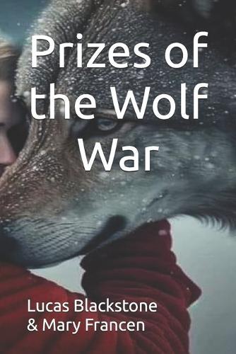 Prizes of the Wolf War